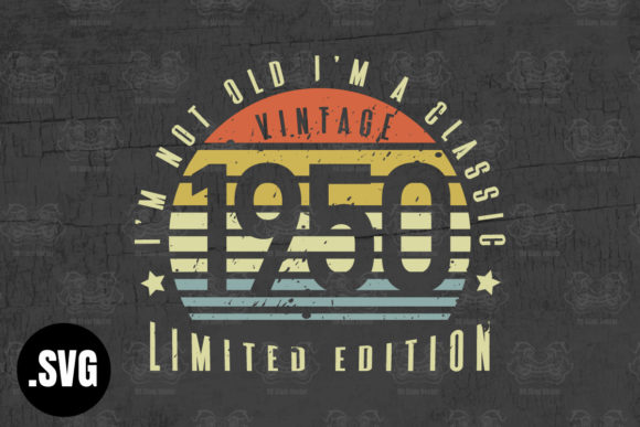 Download Vintage 1950 I'm Not Old I'm a Classic - Premium Resources