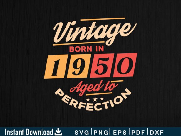 Download Vintage Born in 1950 Aged to Perfection - Premium Resources