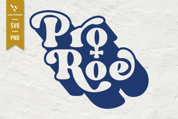 Download Pro Roe 1973 Womens Rights SVG PNG - Premium Resources